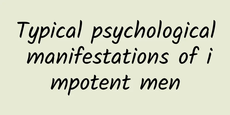 Typical psychological manifestations of impotent men