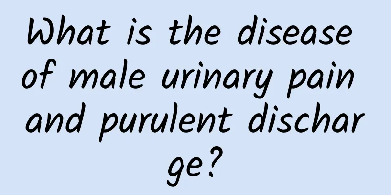 What is the disease of male urinary pain and purulent discharge?