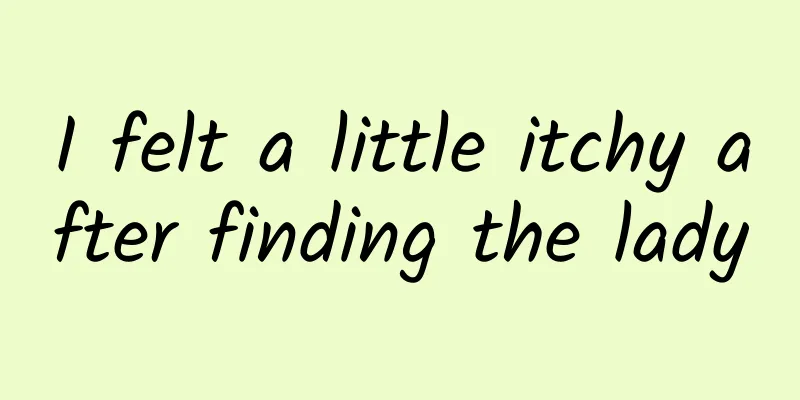I felt a little itchy after finding the lady
