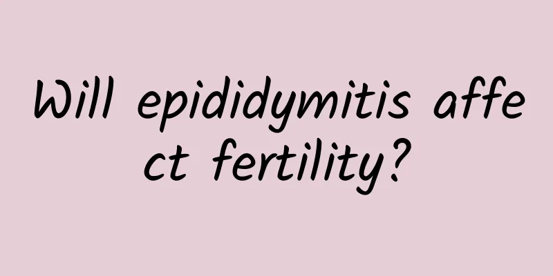 Will epididymitis affect fertility?