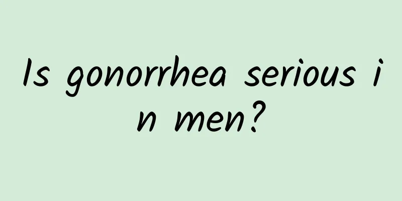 Is gonorrhea serious in men?
