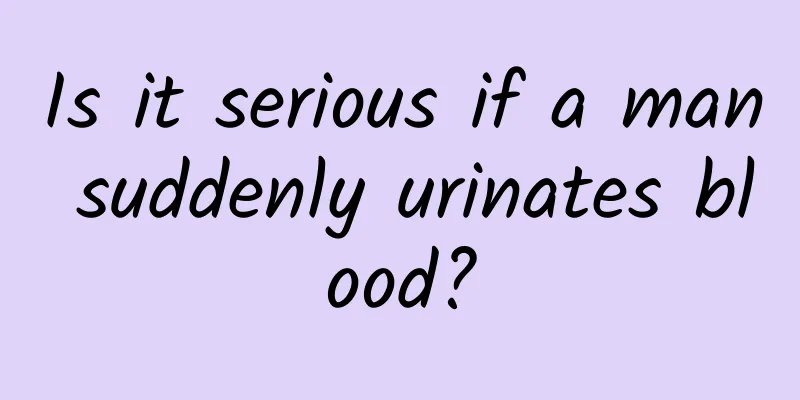Is it serious if a man suddenly urinates blood?