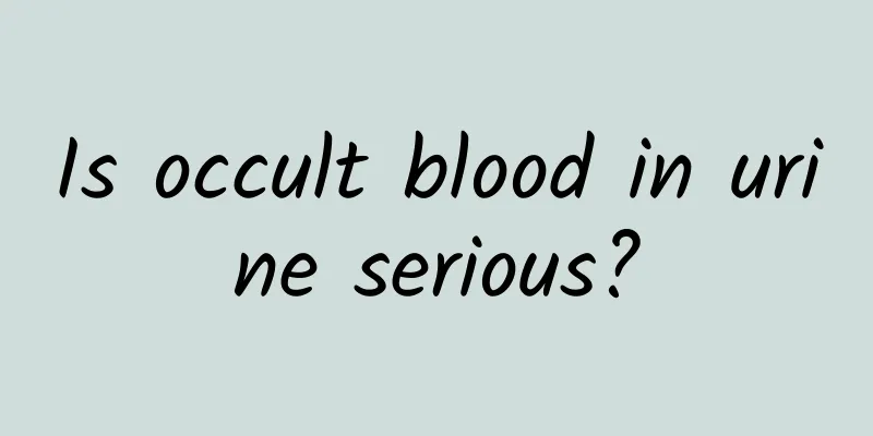 Is occult blood in urine serious?