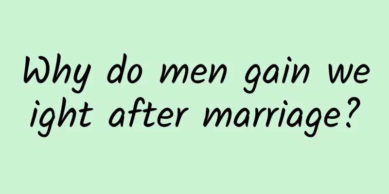 Why do men gain weight after marriage?