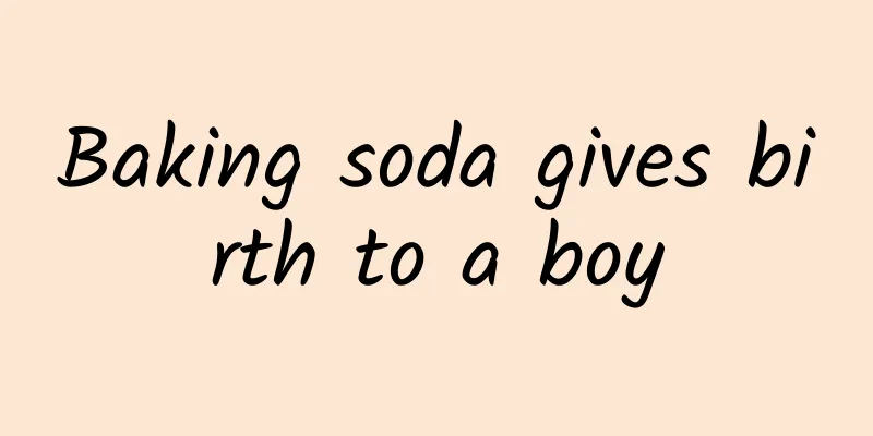 Baking soda gives birth to a boy
