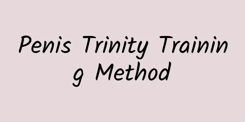 Penis Trinity Training Method