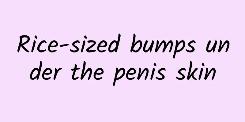 Rice-sized bumps under the penis skin