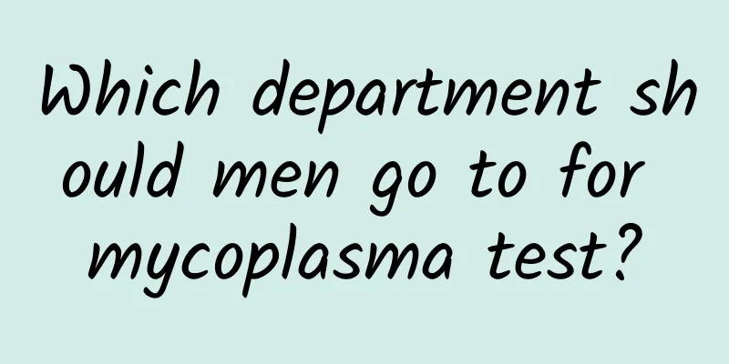 Which department should men go to for mycoplasma test?