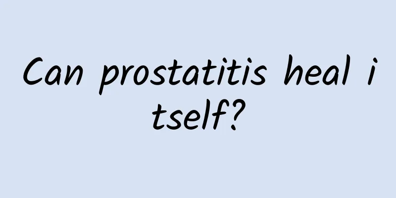 Can prostatitis heal itself?