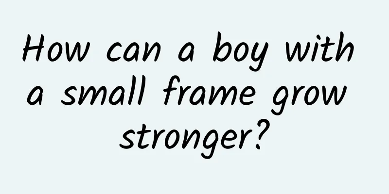 How can a boy with a small frame grow stronger?