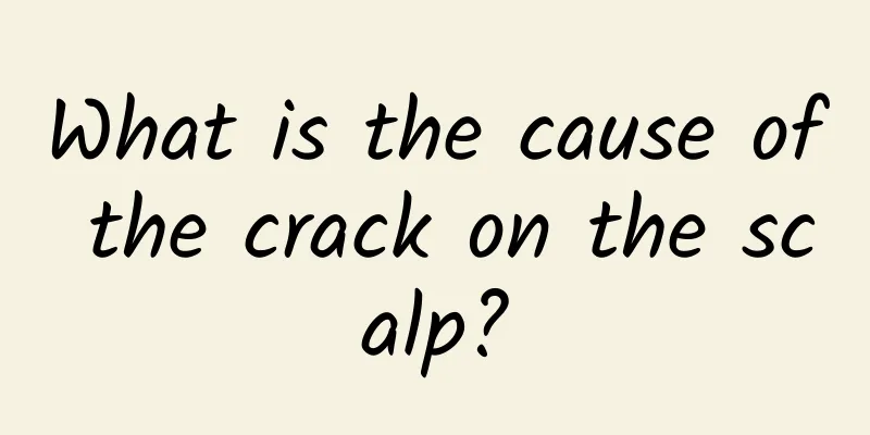 What is the cause of the crack on the scalp?
