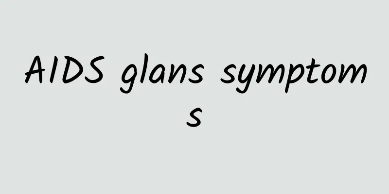 AIDS glans symptoms