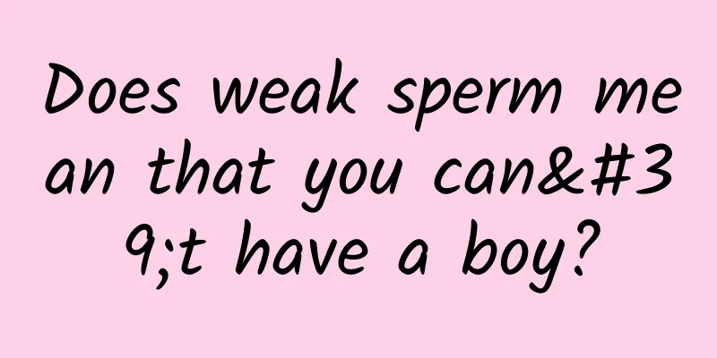 Does weak sperm mean that you can't have a boy?