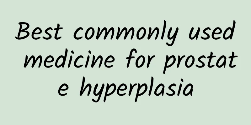 Best commonly used medicine for prostate hyperplasia