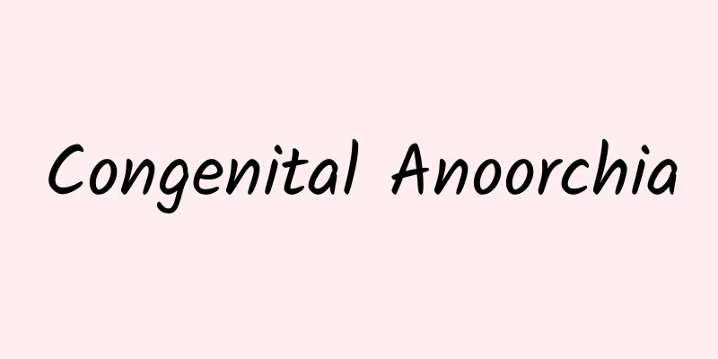 Congenital Anoorchia