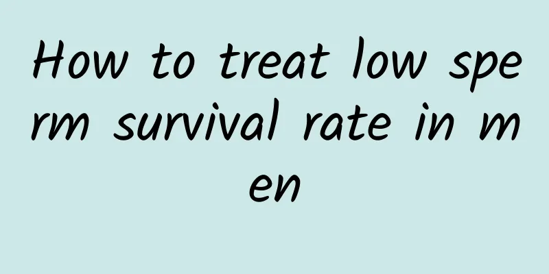 How to treat low sperm survival rate in men