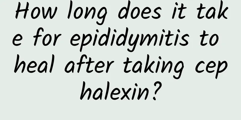How long does it take for epididymitis to heal after taking cephalexin?