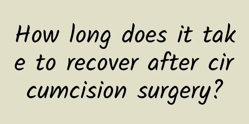 How long does it take to recover after circumcision surgery?