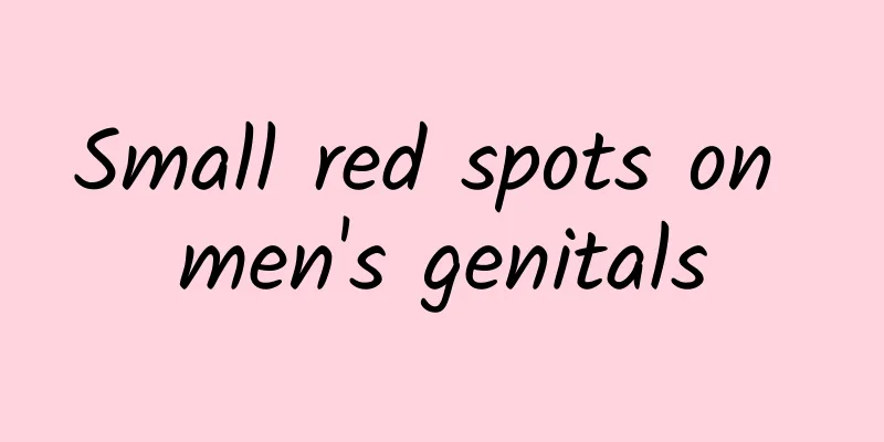 Small red spots on men's genitals