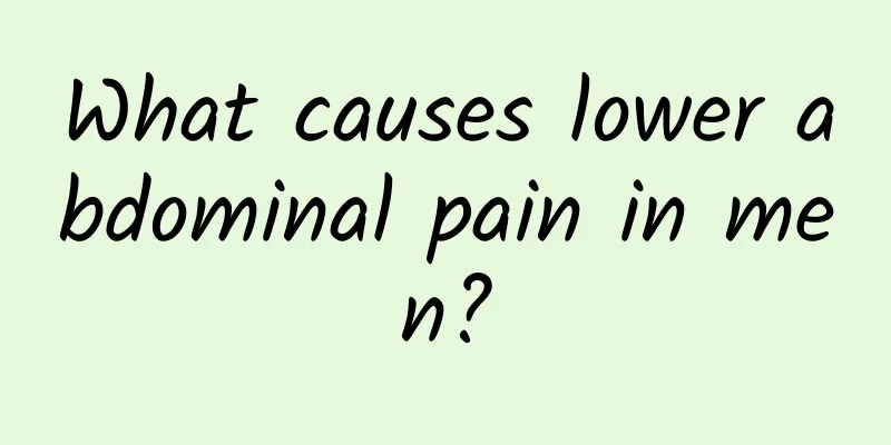 What causes lower abdominal pain in men?