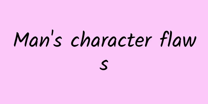 Man's character flaws