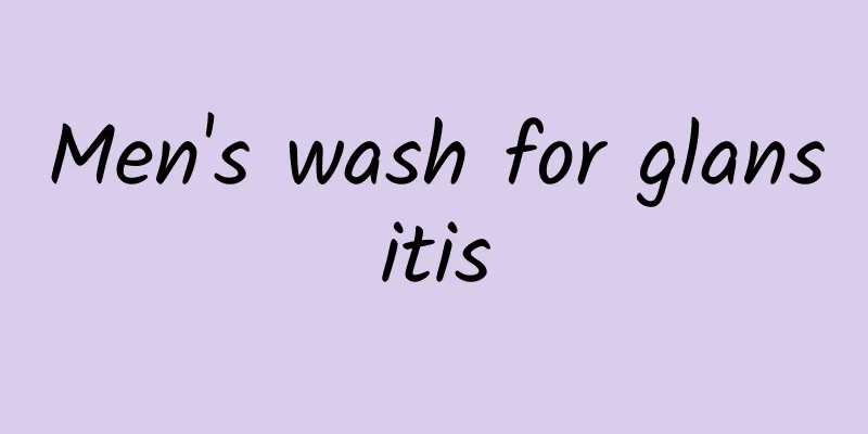Men's wash for glansitis