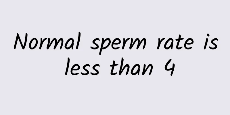 Normal sperm rate is less than 4