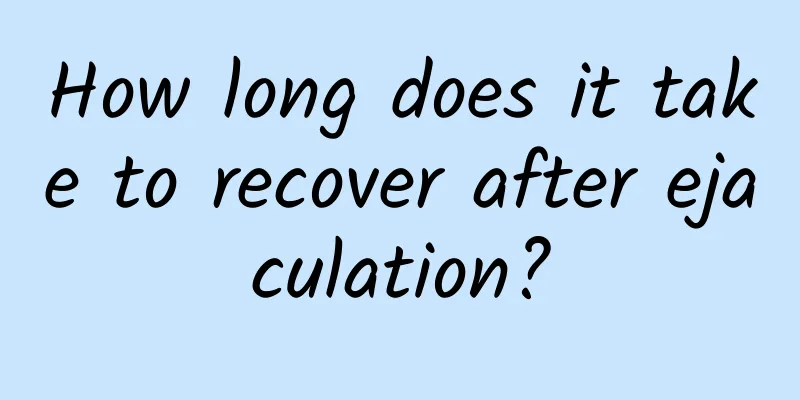 How long does it take to recover after ejaculation?