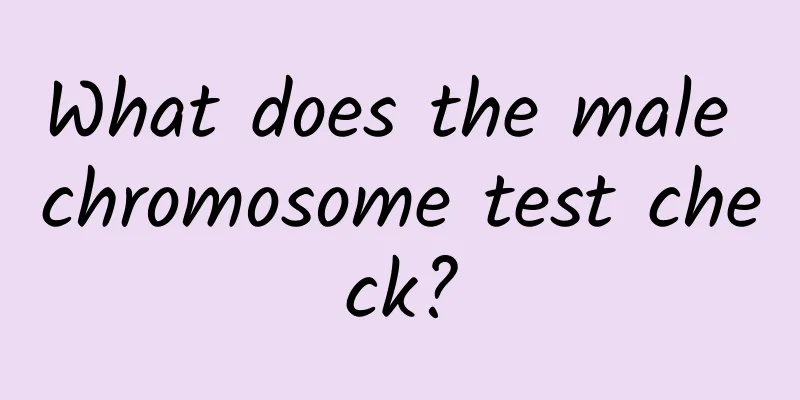 What does the male chromosome test check?
