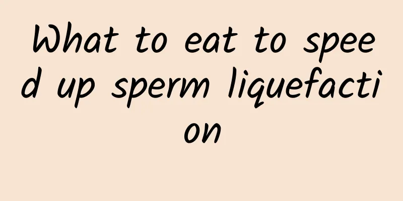 What to eat to speed up sperm liquefaction