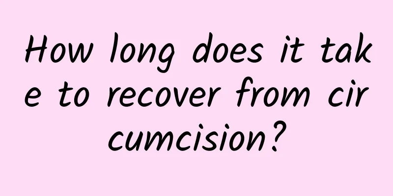 How long does it take to recover from circumcision?