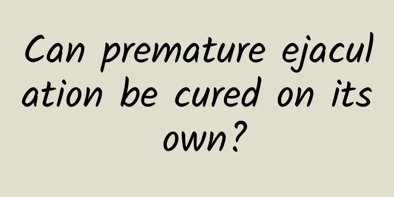 Can premature ejaculation be cured on its own?