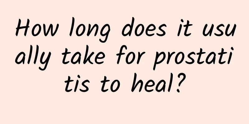 How long does it usually take for prostatitis to heal?