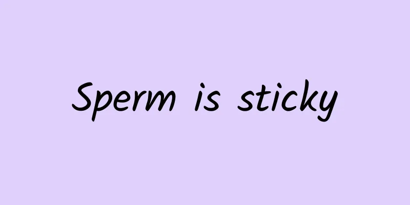 Sperm is sticky