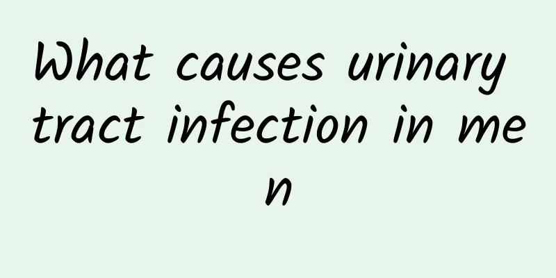 What causes urinary tract infection in men