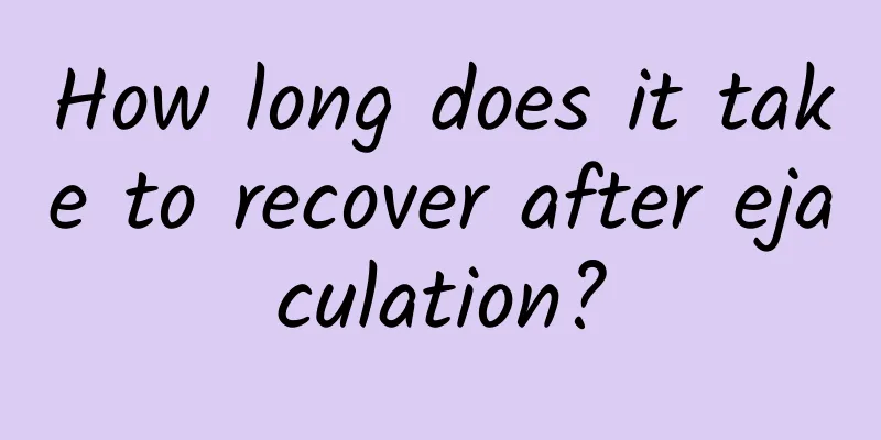 How long does it take to recover after ejaculation?