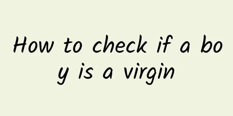How to check if a boy is a virgin