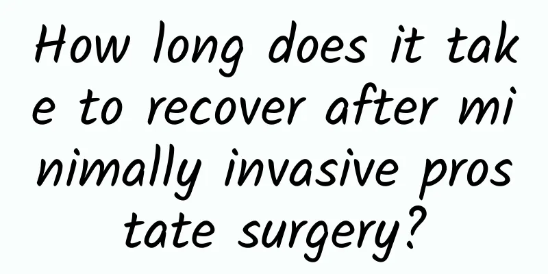 How long does it take to recover after minimally invasive prostate surgery?