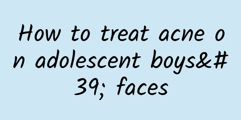 How to treat acne on adolescent boys' faces