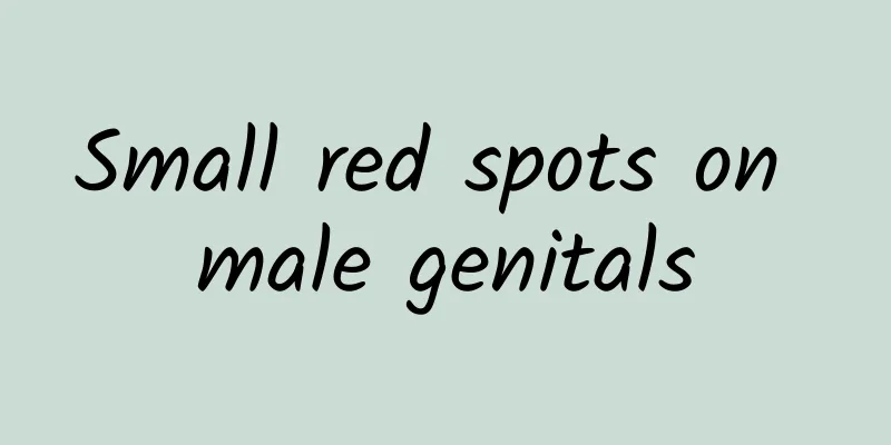 Small red spots on male genitals