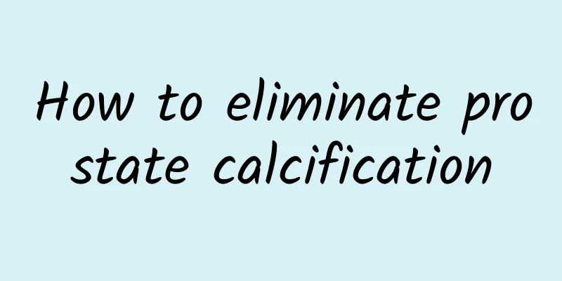 How to eliminate prostate calcification