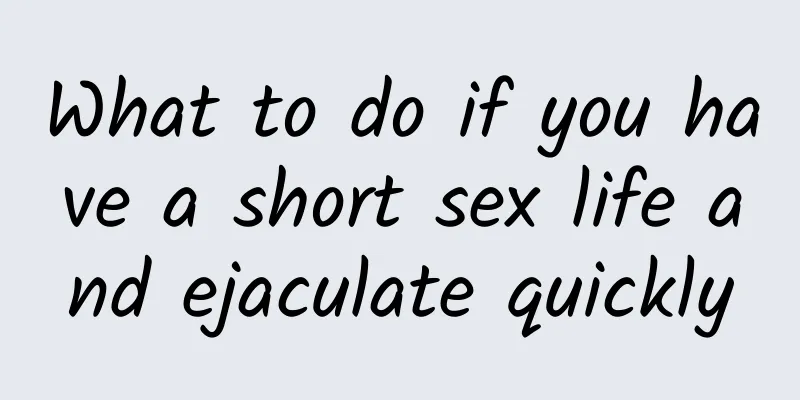 What to do if you have a short sex life and ejaculate quickly