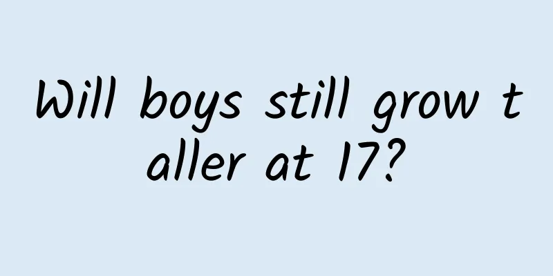 Will boys still grow taller at 17?