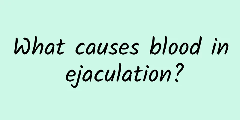 What causes blood in ejaculation?