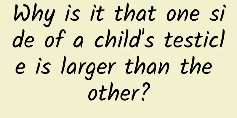 Why is it that one side of a child's testicle is larger than the other?
