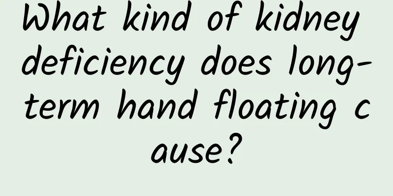 What kind of kidney deficiency does long-term hand floating cause?