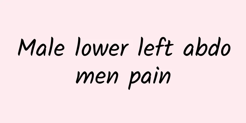 Male lower left abdomen pain