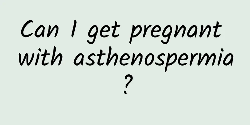 Can I get pregnant with asthenospermia?