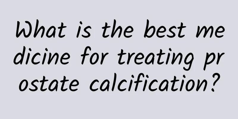 What is the best medicine for treating prostate calcification?