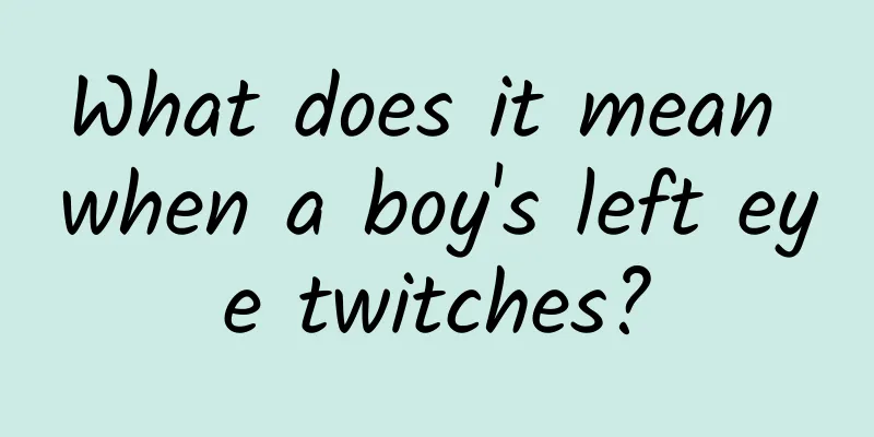 What does it mean when a boy's left eye twitches?
